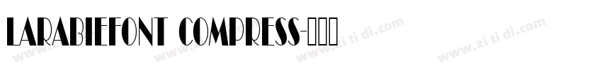 Larabiefont Compress字体转换